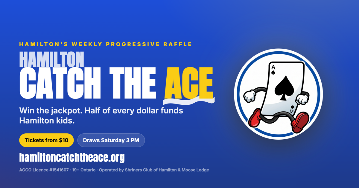 Catch The Ace Hamilton — Shriners Club of Hamilton & Hamilton Canada Moose Lodge